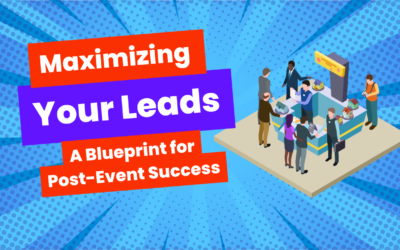 Maximizing Your Leads: A Blueprint for Post-Event Success